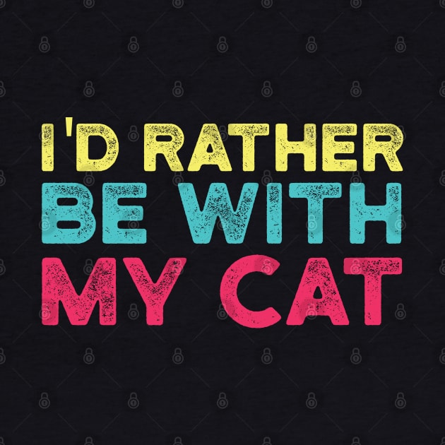 I'd Rather be with My Cat by Gaming champion